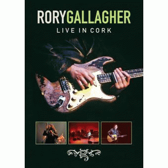 Rory Gallagher : Live in Cork